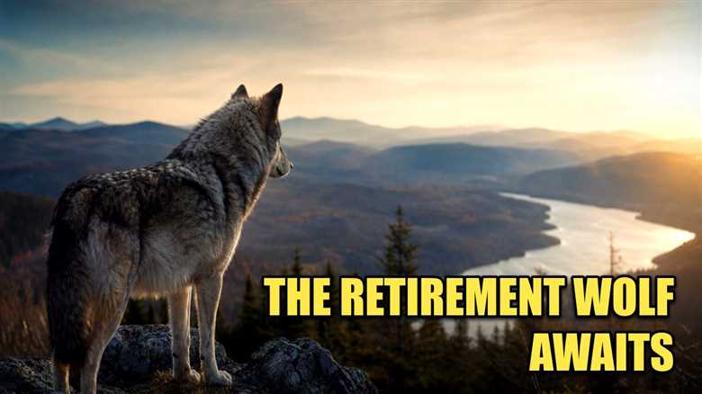 The Retirement Wolf Awaits